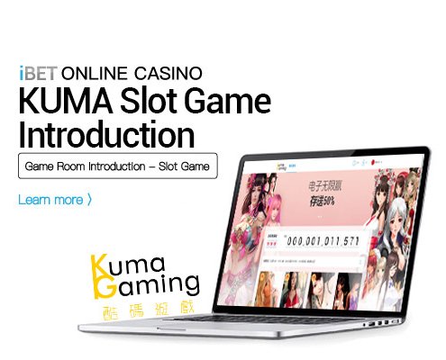 iBET Online Casino – kuma Slots Gameroom Introduction 495x400
