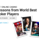 Lessons from World Best Poker Players