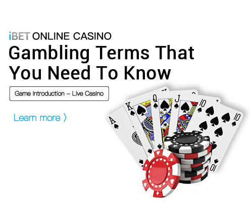 iBET ONLINE CASINO Gambling Terms That You Need To Know