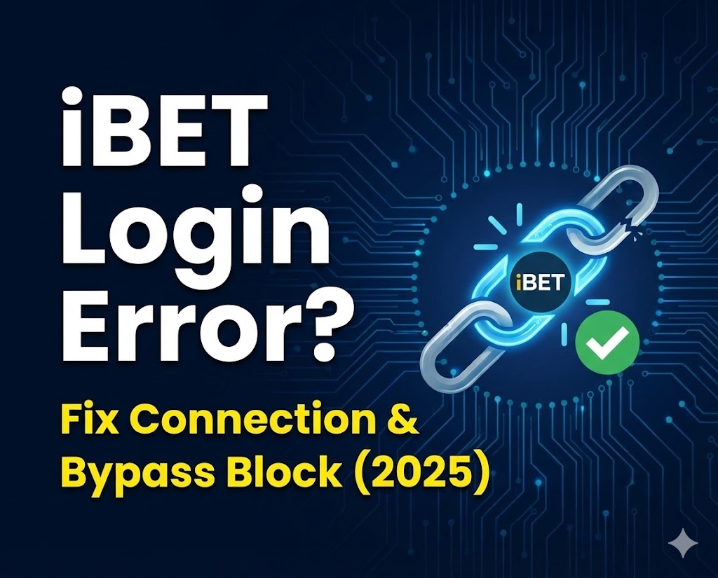 Cover image for iBET login error guide showing how to fix connection and bypass block
