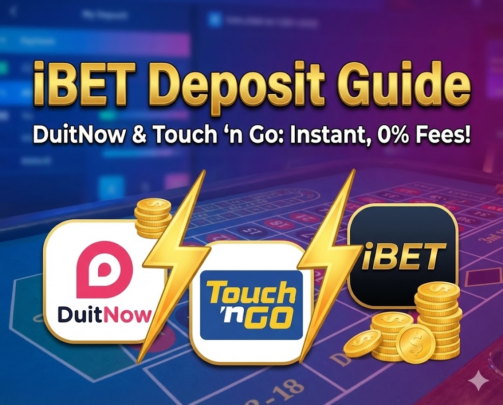 iBET Deposit Guide cover image featuring DuitNow and Touch 'n Go logos with instant transfer and 0% fees