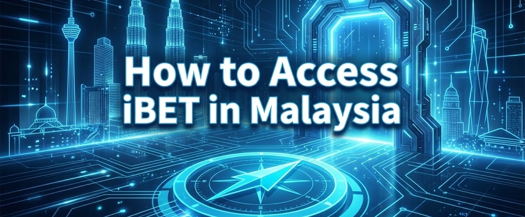 Graphic with the title "How to Access iBET in Malaysia" and a navigation compass icon.